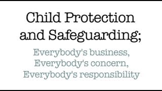 Child Protection and Safeguarding [upl. by Alick661]