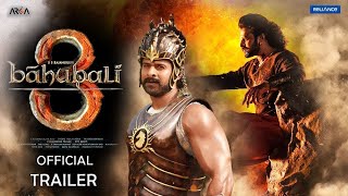 Bahubali 3  Official Concept Trailer  Prabhas  Anushka Shetty  Tamannah  Rana  SS Rajamouli [upl. by Auqinihs564]