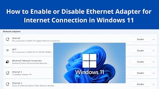 How to Enable or Disable Ethernet Adapter for Internet Connection in Windows 11 [upl. by Gibbie443]