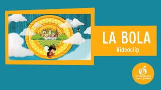 Cantoalegre  La bola Video oficial [upl. by Eidarb]