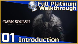 Dark Souls II Full Platinum Walkthrough  01  Introduction [upl. by Desiri]