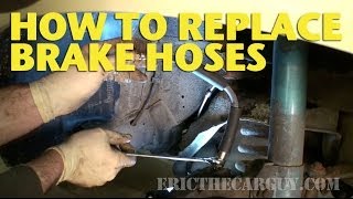 How To Replace Brake Hoses EricTheCarGuy [upl. by Lynnette]