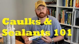 Choosing the Right Caulk or Sealant [upl. by Juieta]