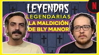 Leyendas Legendarias  La Maldición de Bly Manor [upl. by Ical]