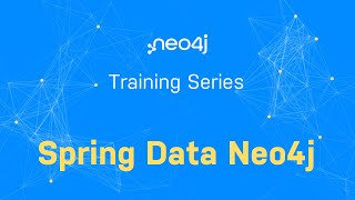 Training Series  Spring Data Neo4j [upl. by Roman]