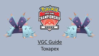 Toxapex  Early VGC Guide by 3x Regional Champion [upl. by Reprah40]