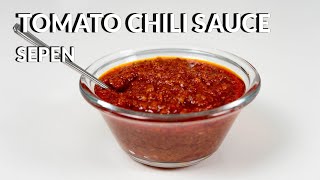 Tomato Chili Sauce  Simple Sepen Recipe [upl. by Helge]