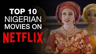 Top 10 Nigerian Movies on Netflix 2020 [upl. by Mallissa195]