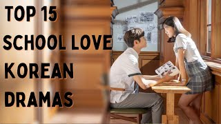 Top 15 High School Love In Korean Drama Updated KDrama  2020 [upl. by Atalee]