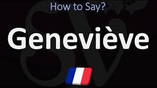 How to Pronounce Geneviève FRENCH [upl. by Ahsinauq118]