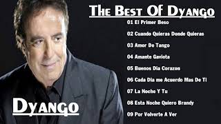 Dyango  La mejor canción  Dyango  Greatest Hits Full Album [upl. by Novahs]