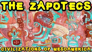 The Zapotecs Zapotec Civilization of Ancient Mexico [upl. by Ruyle]