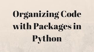 Python Package Tutorial  Organize Your Code [upl. by Drofyar]