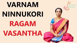 Varnam  Ninnukori  Ragam  Vasantha Learning Mode [upl. by Zoara]