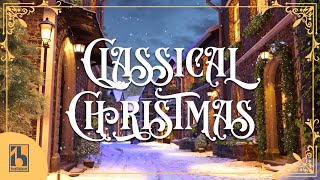 Classical Music for Christmas [upl. by Aenet]