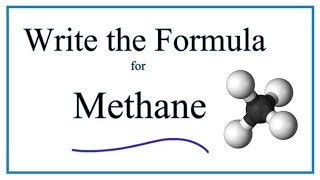 How to Write the Formula for Methane [upl. by Forward]