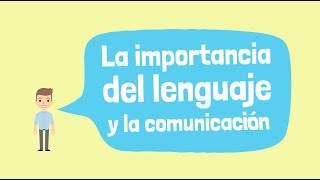 La importancia del lenguaje y la comunicación [upl. by Novyart408]