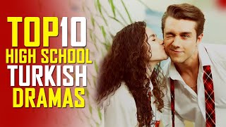 Top 10 Best High School Turkish Drama Series You Must Watch [upl. by Sana]