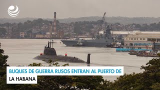 Buques de guerra rusos entran al puerto de La Habana [upl. by Khosrow]