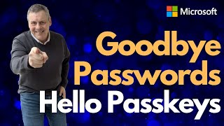 Goodbye Passwords Hello Passkeys [upl. by Titania]