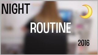 NIGHT ROUTINE 2016 [upl. by Naimad]