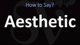 How to Pronounce Aesthetic CORRECTLY [upl. by Libnah91]