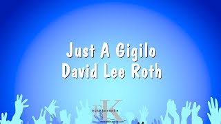 Just A Gigilo  David Lee Roth Karaoke Version [upl. by Ayoted]