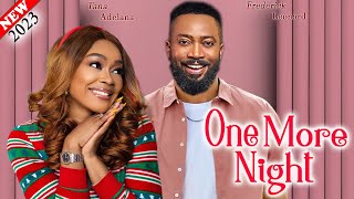 ONE MORE NIGHT 2023 New Movie  Frederick Leonard amp Tana Adelana Full Latest Nollywood Movie [upl. by Merp]