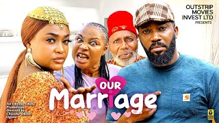 OUR MARRIAGE 1  FREDERICK LEONARD LIZZY GOLD  Latest Nigerian Nollywood Movie 2023 [upl. by Emanuele]