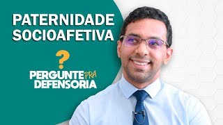 Paternidade socioafetiva O que é Como fazer o reconhecimento [upl. by Conte807]