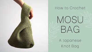 How to Crochet the MOSU BAG · Easy Japanese Knot Bag DIY Tutorial amp Free Pattern for Beginners [upl. by Christine]