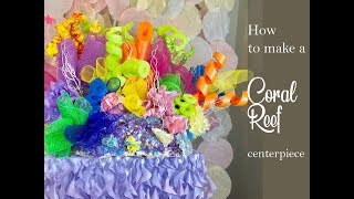 How to DIY Coral Reef Centerpiece mermaid under the sea decoration party [upl. by Gustavus]