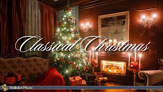 Classical Music for Christmas [upl. by Steinke334]