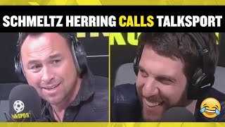 Schmeltz Herring calls talkSPORT  one of our funniest EVER calls [upl. by Arabele]