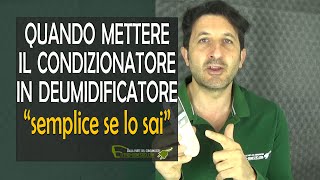 Come e se impostare il condizionatore a deumidificatore [upl. by Bywoods70]