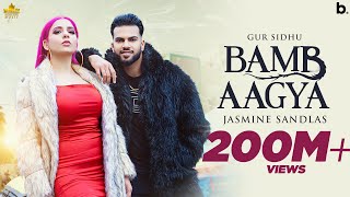 BAMB AAGYA Official Video Gur Sidhu  Jasmine Sandlas  Kaptaan  Punjabi Song 2022 [upl. by Ened]