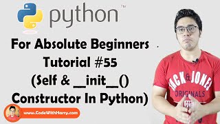 Self amp init Constructors  Python Tutorials For Absolute Beginners In Hindi 55 [upl. by Itsur978]