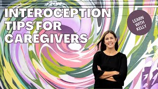 Interoception Tips for Caregivers  Interoception Questions with Kelly Episode 3 [upl. by Anuala]