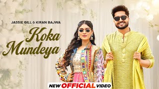 Koka Mundeya  Jassie Gill  Kiran Bajwa  Kaptaan  Latest Punjabi Song 2024 New Punjabi Song 2024 [upl. by Claudius]