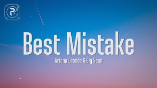 Ariana Grande  Best Mistake Lyrics ft Big Sean [upl. by Eelarat]